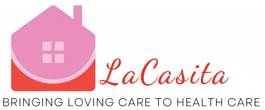 LaCasita Bringing Loving Care to Health Care